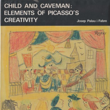 Child and Caveman: Elements of Picasso's Creativity