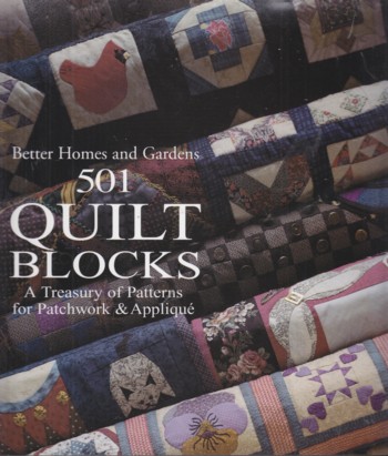 501 Quilt Blocks: a treasury of patterns for patchwork & appliqu e.