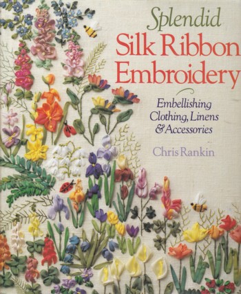 Splendid Silk Ribbon Embroidery