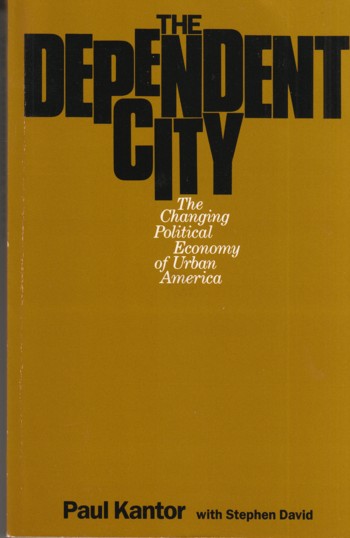 Dependent City: the changing political economy of urban America