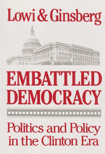 Embattled Democracy: politics and policy in the Clinton Era
