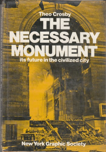 Necessary Monument: its future in the civilized city