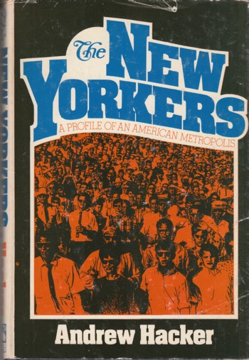 New Yorkers: a profile of an American Metropolis
