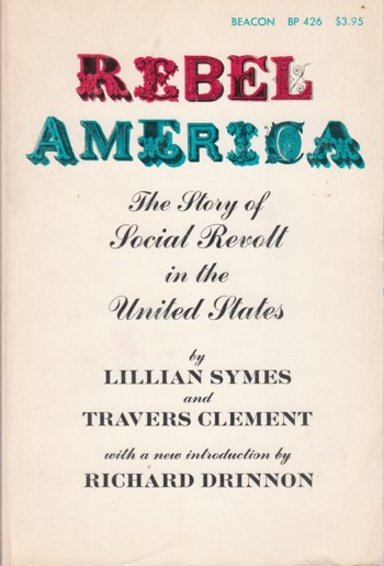 Rebel America: story of social revolt in the United States
