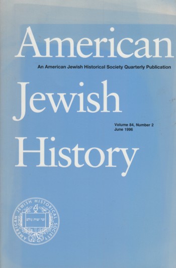 American Jewish History June 1996 vol 84 #2