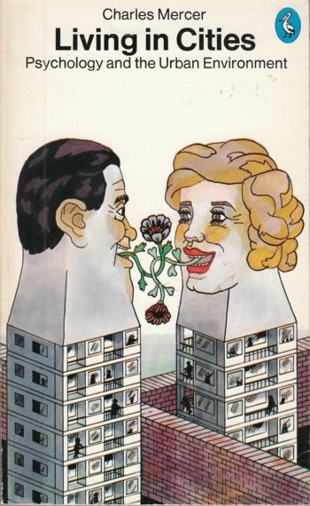 Living in Cities: psychology and the urban environment