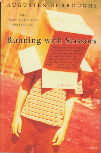 Running with Scissors: a memoir