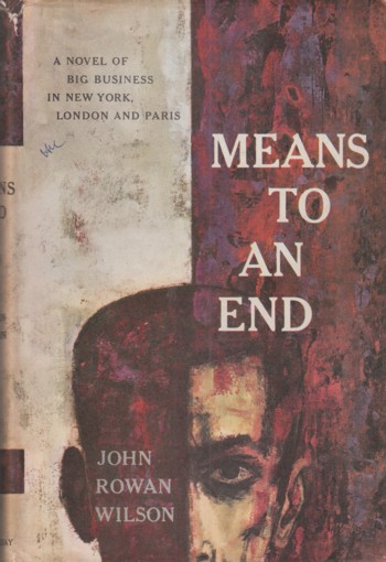 Means to an End: novel of big business in NY, London and Paris