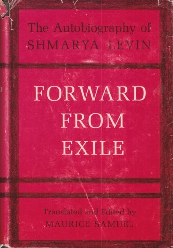 Forward From Exile: Autobiography of Shmarya Levin
