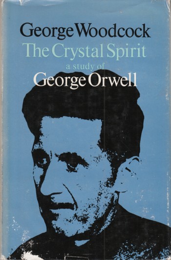 Crystal Spirit, a study of George Orwell