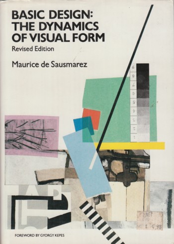 BASIC DESIGN: THE DYNAMICS OF VISUAL FORM, revised edition