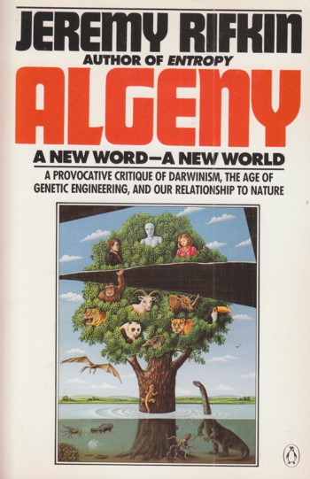 Algeny: a new word---a new world, provocative critique of Darwin ism