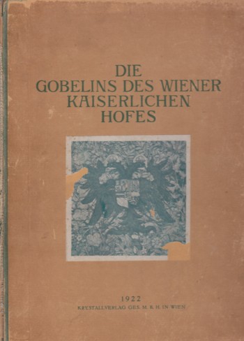 DIE GOBELINS DES WIENER KAISERLICHEN HOFES