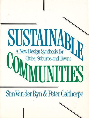 Sustainable Communities: a new design synthesis for cities, subur bs