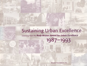 Sustaining Urban Excellence: learning from the Rudy Bruner Award for