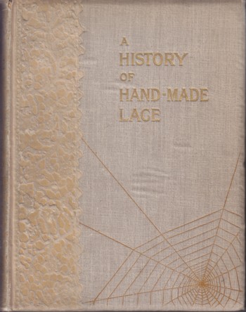 History of Hand-Made Lace: dealing with the origin of lace