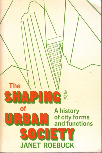 Shaping of Urban Society: history of city forms and functions