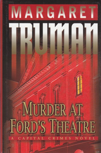 Murder at Ford's Theatre, a Capital crimes novel