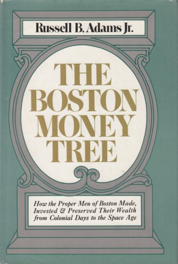 Boston Money Tree: how the proper men of Boston made, invested &