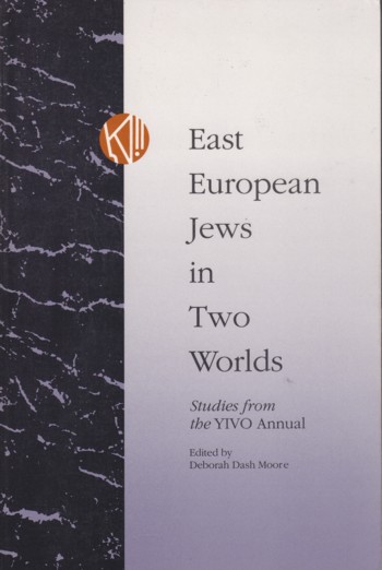 East European Jews in Two Worlds: Studies from YIVO Annual