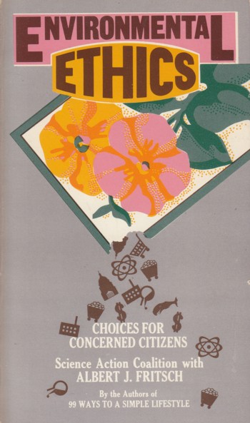 Environmental Ethics: choices for concerned citizens