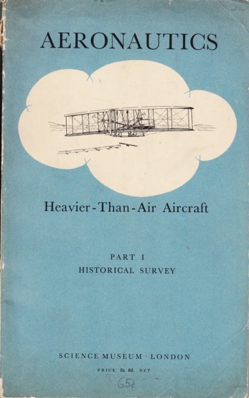 Aeronautics: heavier-than-air Aircraft: Part I Historical Surv ey