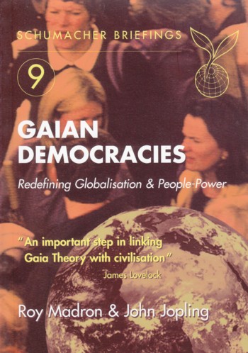 Gaian Democracies: redefining globalism & people power