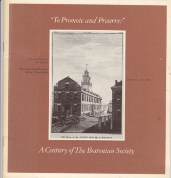 To Promote and Preserve: a century of The Bostonian Society