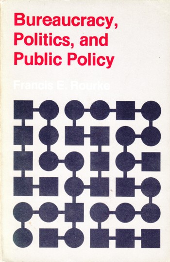 Bureaucracy, Politics and Public Policy