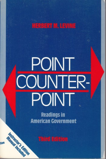 Point CounterPoint: readings in American Government Third Edition
