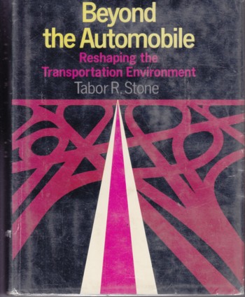 Beyond the Automobile: reshaping the transportation environment