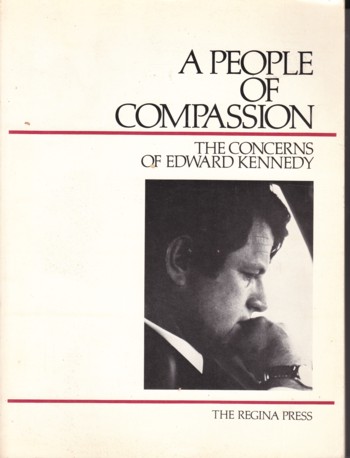 People of Compassion: The Concerns of Edward Kennedy