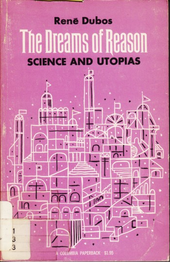 Dreams of Reason: science and utopia