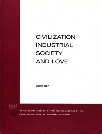 Civilization, Industrial Society, and Love