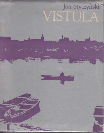 Vistula: the story of a river