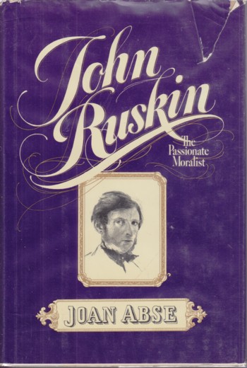 John Ruskin, the Passionate Moralist
