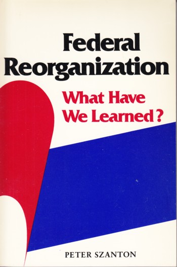 Federal Reorganization: what have we learned