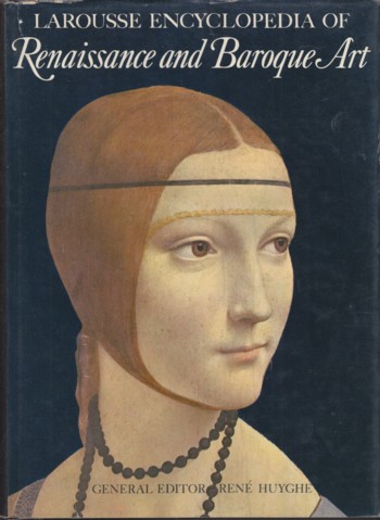 Larousse Encyclopedia of Renaissance and Baroque Art