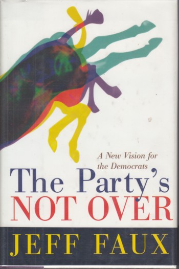 Party's Not Over: a new vision for the Democrats