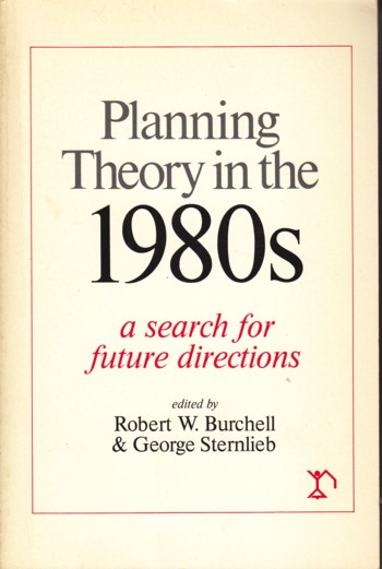 Planning Theory in the 1980's: a search for future directions