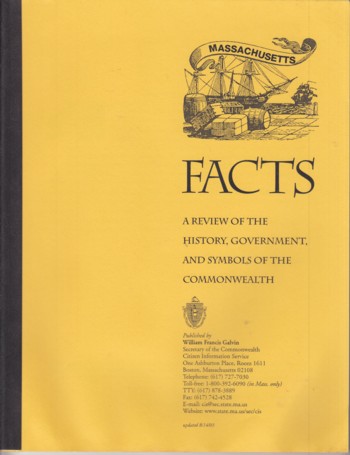 Massachusetts Facts: a review of the history, government and sym bols