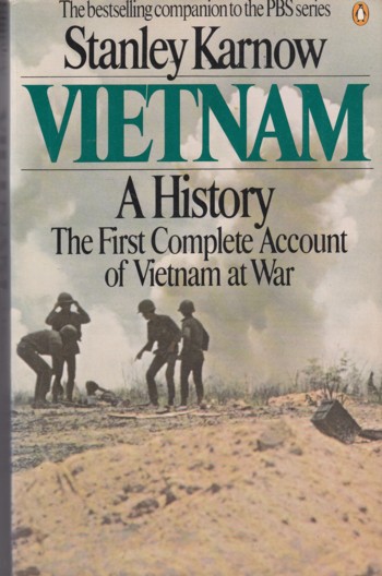 Vietnam: a History, The First Complete Account of Vietnam at War
