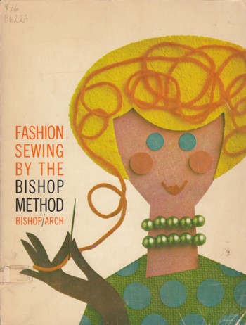 FASHION SEWING BY THE BISHOP METHOD