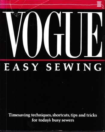 Vogue Easy Sewing: time-saving techniques, shortcuts, tips and t ricks