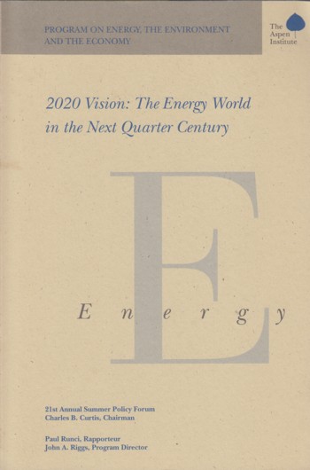 2020 Vision: The Energy World in the Next Quarter Century