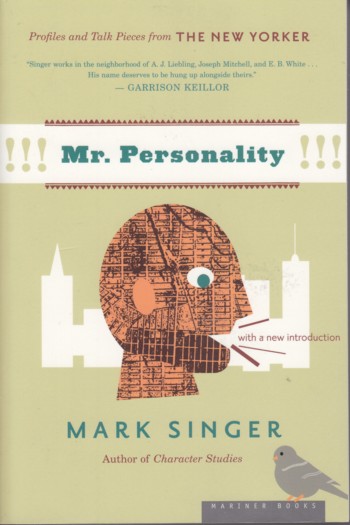 Mr. Personality: profiles and talk pieces from The New Yorker