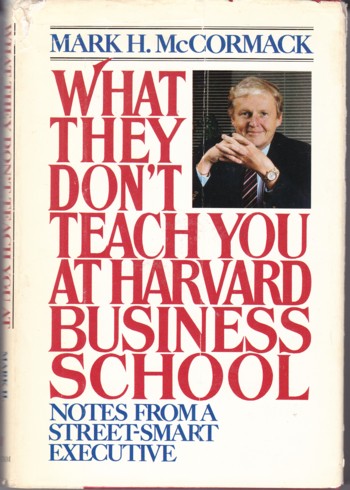 What They Don't Teach You at Harvard Business School, notes from a.