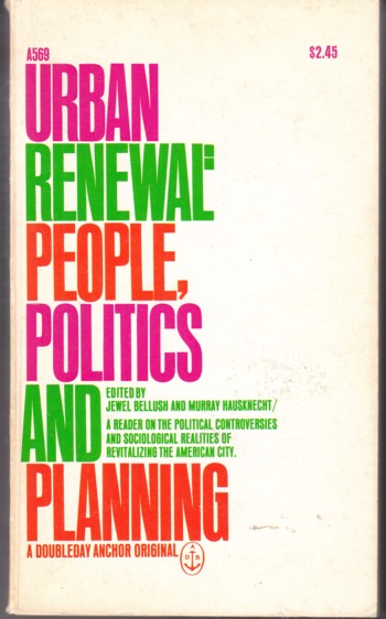 Urban Renewal: People, Politics and Planning