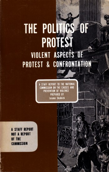 Politics of Protest: violent aspects of protest and confrontatio n.