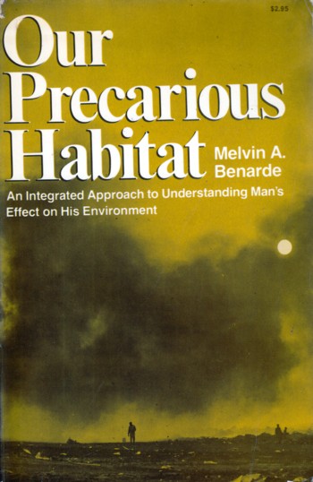Our Precarious Habitat: integrated approach to understanding man 's